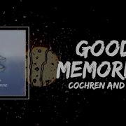 Cochren And Co Good Memories Lyrics