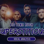 Big Time Rush Superstitious Vocal Analysis