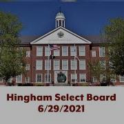 Hingham Select Board 6 29 2021