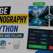 Image Steganography Using Python Tkinter And Pillow