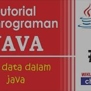 Tutorial Pemrograman Java 3 Tipe Data Dalam JAVA