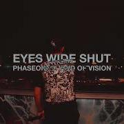 PhaseOne X Void Of Vision Eyes Wide Shut Live DJ Performance