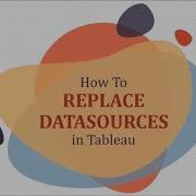 How To Replace Data Sources In Tableau