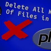 Delete Files In Directory Or Folder With PHP How To Tutorial Unlink