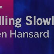 Falling Slowly Glen Hansard Markéta Irglová Karaoke Version KaraFun