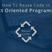 Code Reusability In OOPs