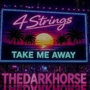 4 Strings Take Me Away Bounce Remix 2026