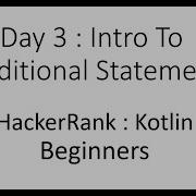 Day 3 Intro To Conditional Statements HackerRank Kotlin Beginners