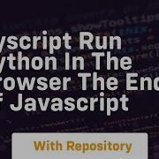 Pyscript Run Python In The Browser The End Of Javascript