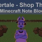 Undertale Shop Theme On Minecraft Note Blocks