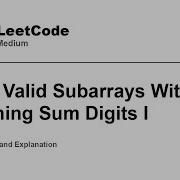 3969 Valid Subarrays With Matching Sum Digits I Leetcode Medium