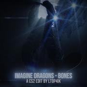 IMAGINE DRAGONS BONES EDIT CS2 4K