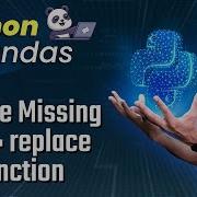 Python Pandas Tutorial 6 Handle Missing Data Replace Function