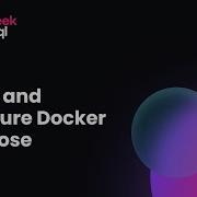 5 Install And Configure Docker Compose One Week GraphQL