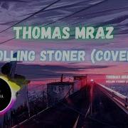 Thomas Mraz Rolling Stoner Cover RedLampProject AnnKovtun Visual GardarikaMusic