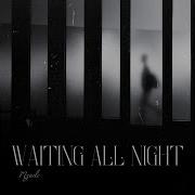 Waiting All Night