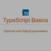 TypeScript Basics 08 Optional And Default Parameters