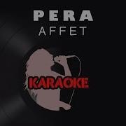 Pera Affet Karaoke Video