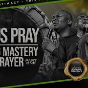 LET US PRAY PART ONE GAINING MASTERY IN PRAYER LUKE 18 1 WITH APOSTLE JOSHUA SELMAN 01 02 2026