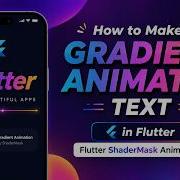 Как создать градиентный анимированный текст во Flutter Анимация с помощью ShaderMask во Flutter