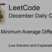 Daily Leetcode 978 Dec 04 2022 2256 Minimum Average Difference