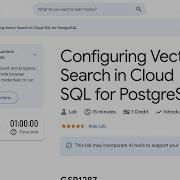 Configuring Vector Search In Cloud SQL For PostgreSQL GSP1287