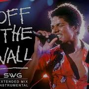 OFF THE WALL SWG Extended Diamond Mix Instrumental MICHAEL JACKSON