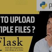 Upload Single File Or Multiple Files Using Python Flask In 5 Min