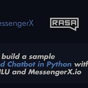 How To Build A Sample AI Based Chatbot In Python With RASA NLU And MessengerX Io