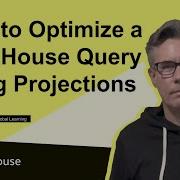 How To Optimize A ClickHouse Query Using Projections