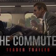 The Commuter 2018 Movie Official Teaser Trailer Liam Neeson Vera Farmiga