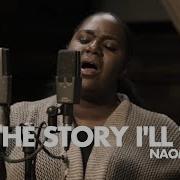 The Story I Ll Tell Feat Naomi Raine Maverick City Music TRIBL