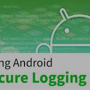 Android Hacking And Penetration Testing Insecure Logging Vulnerabilities