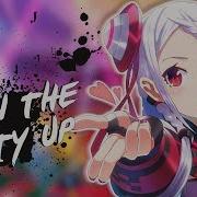 Nightcore Turn The Party Up Lyrics