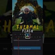 Thermal Flash Effect In DaVinci Resolve