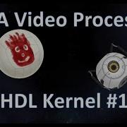 FPGA Video Processing HDL Kernel 1
