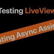Testing LiveView Testing Async Assigns