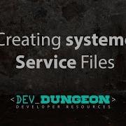 Creating Systemd Service Files