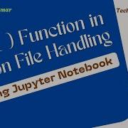 WRITE FUNCTION IN PYTHON FILE HANDLING USING JUPYTER NOTEBOOK
