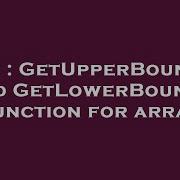 C GetUpperBound And GetLowerBound Function For Array