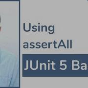 JUnit 5 Basics 21 Using AssertAll