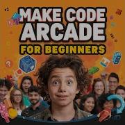MakeCode Arcade Tutorial For Beginners Create Your First Game Step By Step