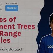 SnackDown 2021 Prep Series Beginner Level Segment Trees And Range Queries Ep18 Umang