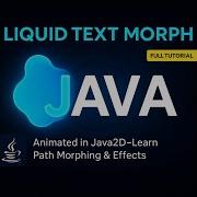 Liquid Text Morph Animation In Java Path Morphing With Java2D