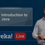 Java Live 1 Introduction To Java Java Tutorial For Beginners Java Training Edureka