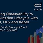 Extending Observability To The Application Lifecycle With ArgoCD Flux Ana Medina Adam Gardner