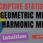 50 Descriptive Statistics 9 Geometric Mean Harmonic Mean Tutorial