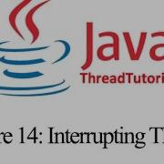 Java Multithreading Lecture 14 Interrupting Threads