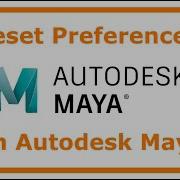 How To Reset Your Preferences In Maya