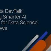 Teradata DevTalk Создание более интеллектуальных агентов ИИ для рабочих процессов обработки данных